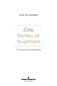 Zola, Barbeys et Huysmans