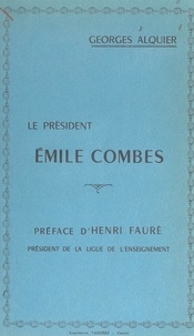 Georges Alquier et Henri Fauré - Le Président Émile Combes.