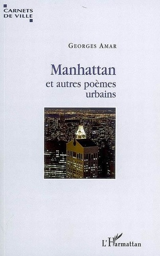 Georges Amar - Manhattan et autres poèmes urbains.