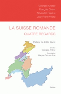 Georges Andrey et Maryse Oeri von Auw - La suisse romande - Quatre regards.