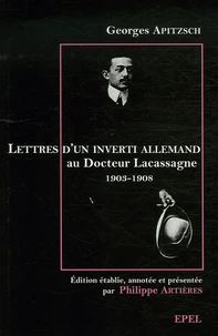 Lettres d'un inverti allemand au docteur Alexandre Lacassagne (1903-1908)