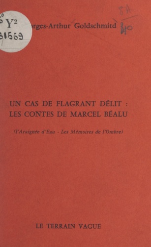 Un cas de flagrant délit, les contes de Marcel Béalu. L'araignée d'eau - Les mémoires de l'ombre