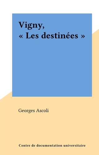 Vigny, "Les destinées"