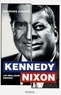 Georges Ayache - Kennedy/Nixon - Les meilleurs ennemis.