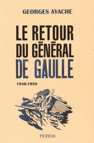 Le retour du général de Gaulle. 1946-1958