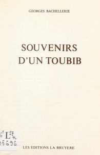 Georges Bachellerie - Souvenirs d'un toubib.