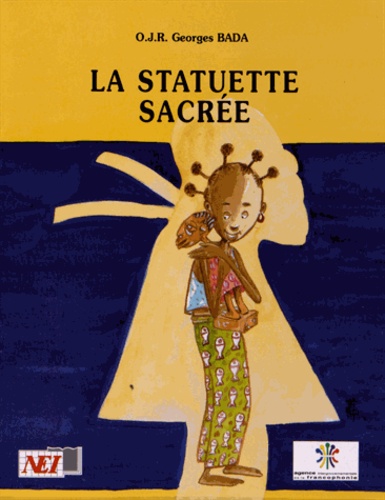 Georges Bada - La statuette sacrée.