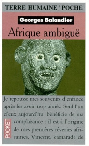 Georges Balandier - Afrique Ambigue.
