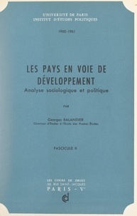 Georges Balandier et  Institut d'études politiques d - Les pays en voie de développement (2) - Analyse sociologique et politique.