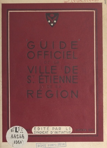 Guide officiel de la ville de Saint-Étienne et de sa région