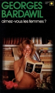 Georges Bardawil - Aimez-vous les femmes ?.