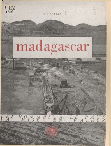 Madagascar. Géographie physique, humaine, économique