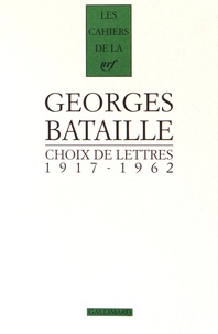 Georges Bataille - Choix de lettres (1917-1962).