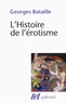 Georges Bataille - La part maudite - Essai d'économie générale - Tome 2, L'Histoire de l'érotisme.