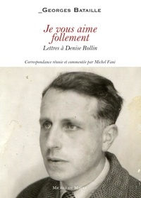 Georges Bataille - Lettres à Denise Rollin.