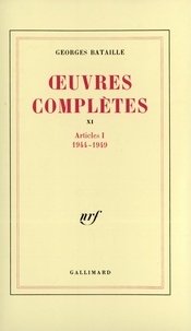Georges Bataille - Oeuvres complètes - Volume 11, Articles.