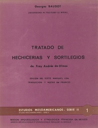 Livres pdf gratuits téléchargement gratuit Tratado de hechicerías y sortilegios de Fray Andrés de Olmos par Georges Baudot