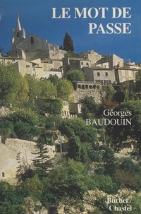 Georges Baudouin - Le mot de passe.