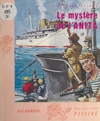 Georges Bayard et Henri Dimpre - Le mystère de l'Anita.