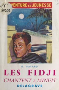 Georges Bayard et Félix Lacroix - Les Fidji chantent à minuit.