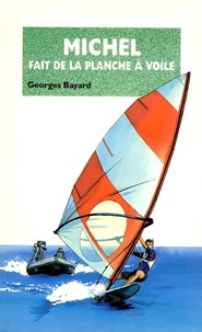 Georges Bayard - Michel fait de la planche à voile.