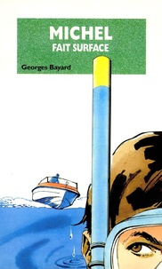 Georges Bayard - Michel fait surface - Tome 39.