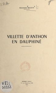 Georges Bazin - Villette d'Anthon en Dauphiné.