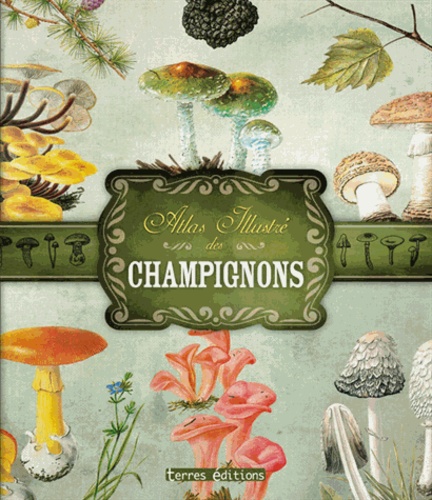 Georges Becker - Atlas illustré des champignons.