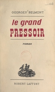 Georges Belmont - Le grand pressoir.