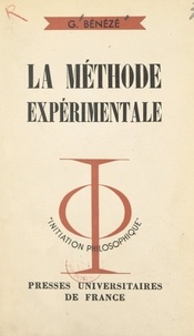 Georges Bénézé et Jean Lacroix - La méthode expérimentale.