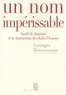 Georges Bensoussan - Un nom impérissable - Israël, le sionisme et la destruction des Juifs d'Europe (1933-2007).