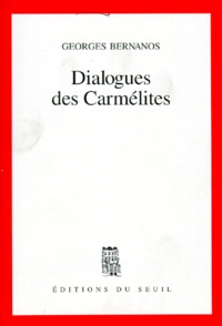 Georges Bernanos - Dialogues des carmélites.