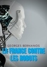 Georges Bernanos - La France contre les robots.