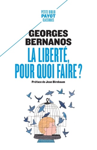 La liberté, pour quoi faire ?. Suivi de : Révolution et liberté