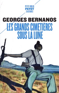 Georges Bernanos - Les grands cimetières sous la lune.