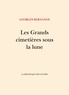 Georges Bernanos - Les Grands cimetières sous la lune.