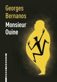 Georges Bernanos - Monsieur Ouine - Précédé de Monsieur Ouine ou l'apôtre du vide.