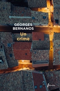 Georges Bernanos - Un crime.