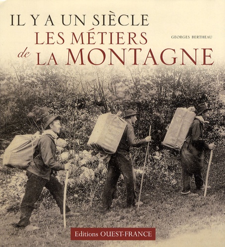 Georges Bertheau - Les métiers de la montagne.
