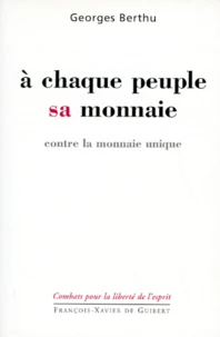 A CHAQUE PEUPLE SA MONNAIE.