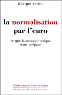 La normalisation par l'euro.
