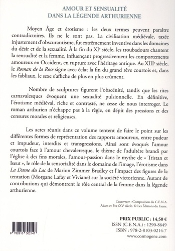 Amour et sensualité dans la légende arthurienne. Actes de la 6e Rencontre Arthurienne Normandie Maine - Lassay les Châteaux, 2016