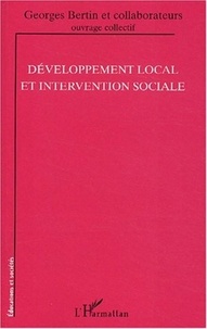 Georges Bertin et  Collectif - Développement local et intervention sociale.
