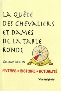 La quête des chevaliers et dames de la Table ronde - Mythes, histoire et actualité.pdf