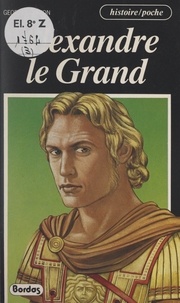 Georges Berton et Patrick Deubelbeiss - Alexandre le Grand.