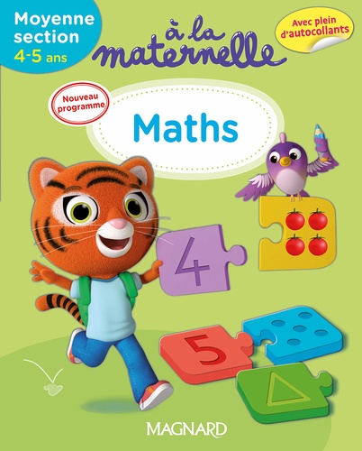 Georges Besnard et Anne Weiller - A la maternelle, Maths Moyenne section 2016 - 4-5 ans.