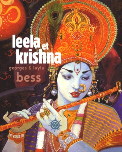 Georges Bess et Layla Bess - Leela et Krishna - Tome 1.