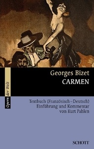 Georges Bizet - Operas of the world  : Carmen - Einführung und Kommentar. Livret..