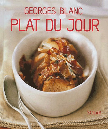 Georges Blanc - Plat Du Jour.