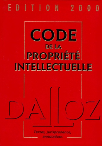 Georges Bonet et Frédéric Pollaud-Dulian - Code De La Propriete Intellectuelle. 2eme Edition.